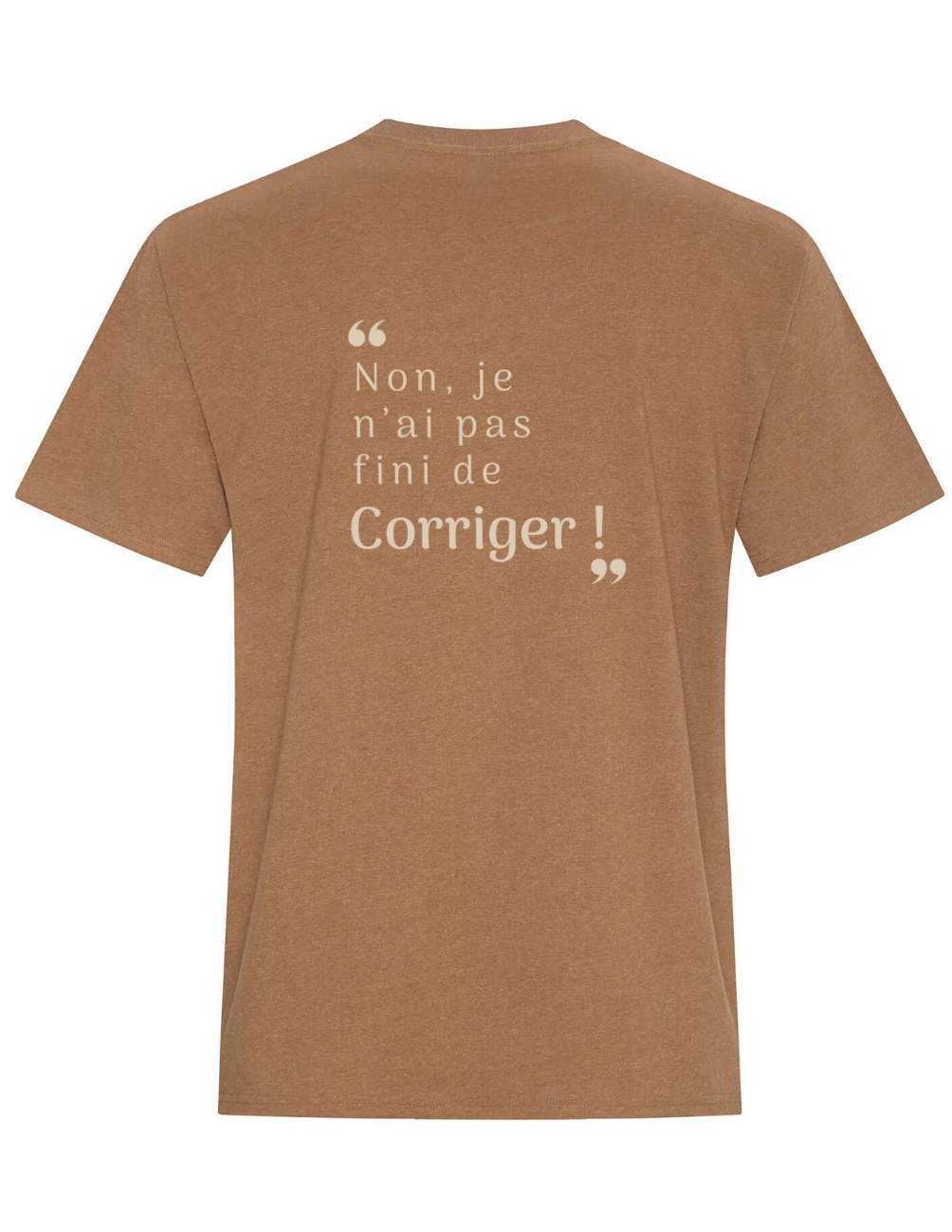 ZS2- T-shirt en coton- Non, je n'ai pas fini de corriger !